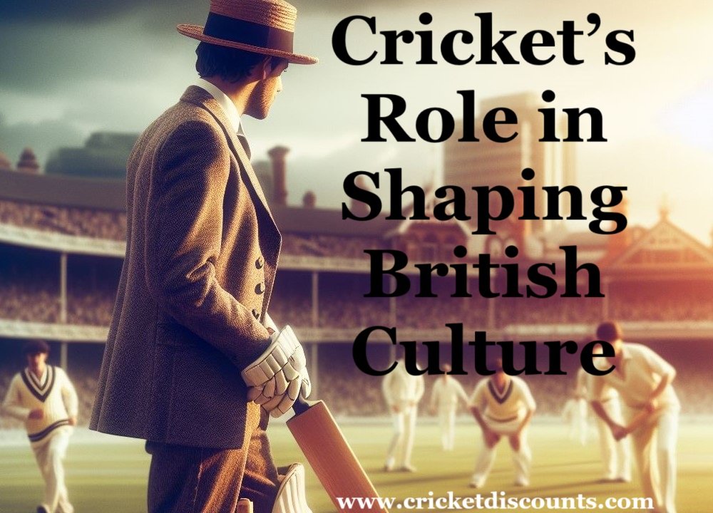 Cricket’s Role in Shaping British Culture