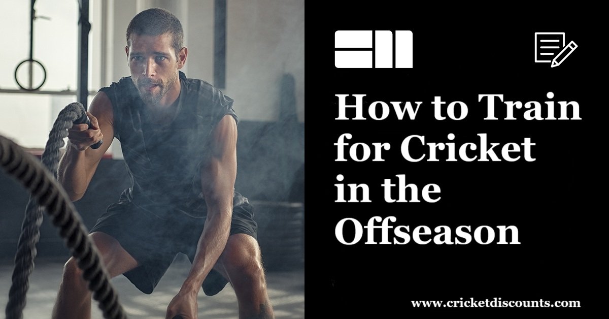 How to Train for Cricket in the Offseason